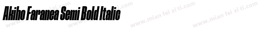 Akiho Faranea Semi Bold Italic字体转换